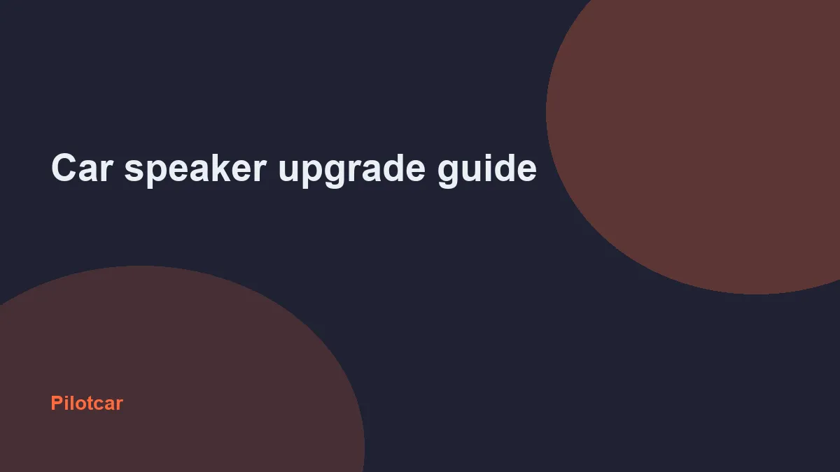 Car speaker upgrade guide — overview visual