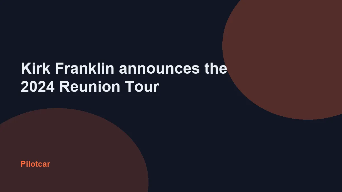 Kirk Franklin announces the 2024 Reunion Tour — overview visual