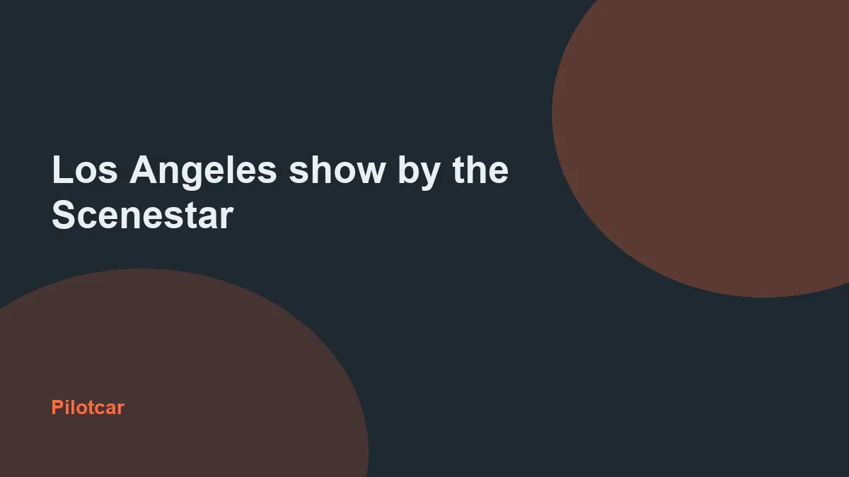 Los Angeles show by the Scenestar — overview visual