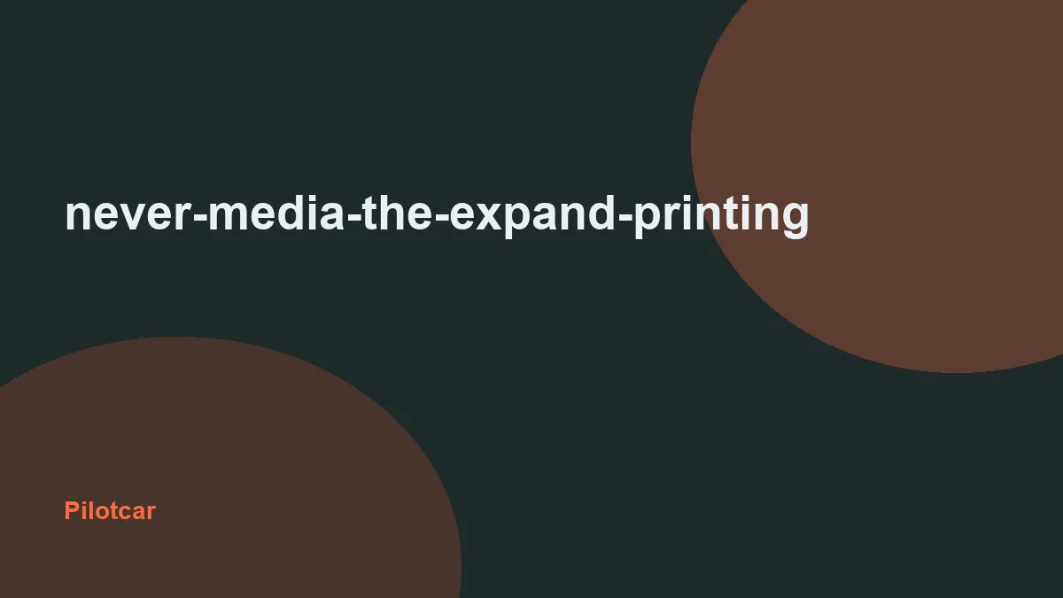 never-media-the-expand-printing — overview visual