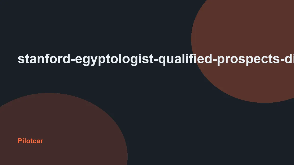 stanford-egyptologist-qualified-prospects-dialogue — overview visual