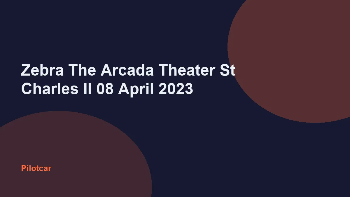 Zebra The Arcada Theater St Charles Il 08 April 2023 — overview visual